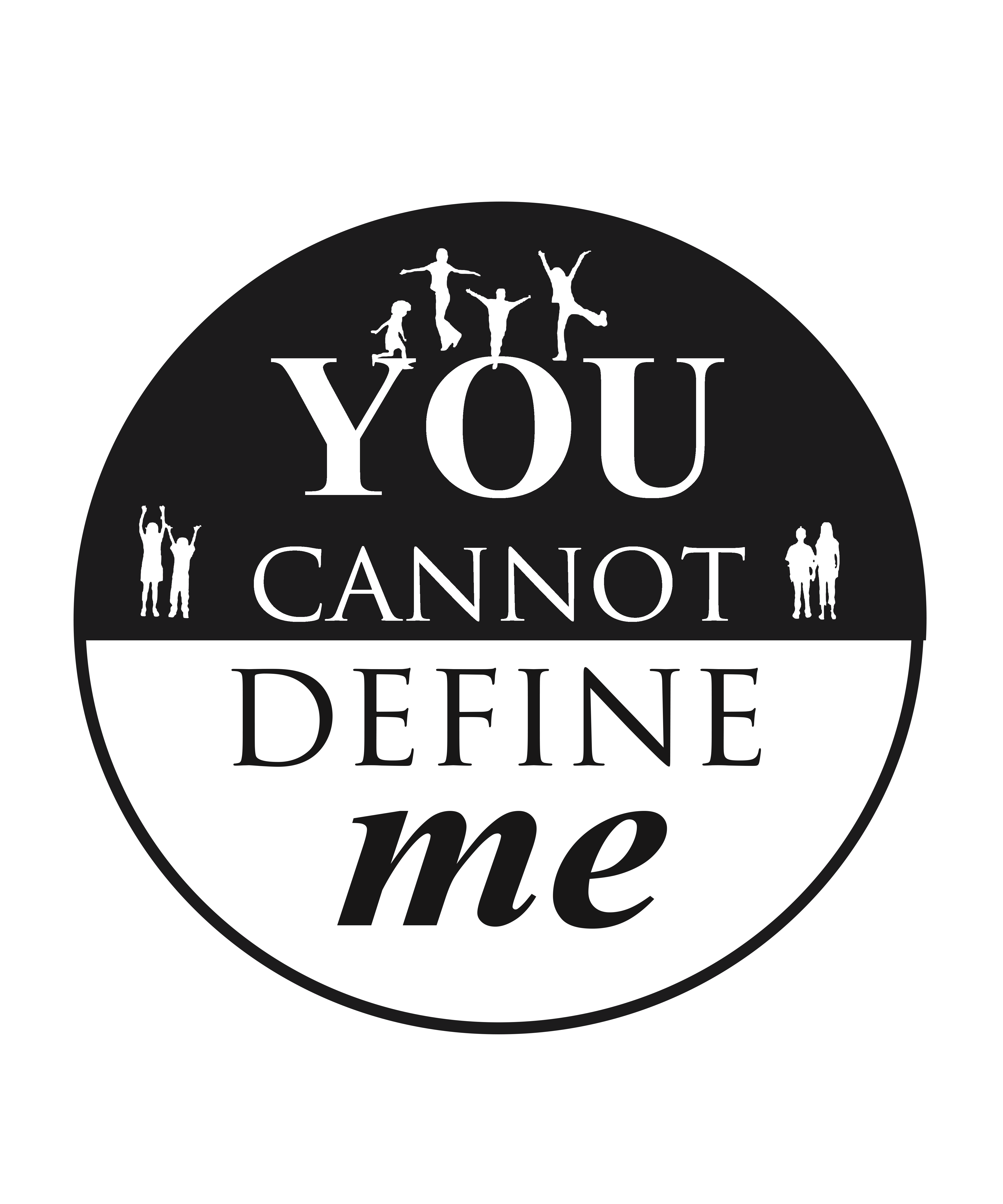 You Cannot Define Me